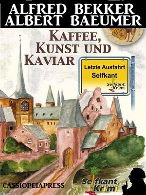 cover image of Letzte Ausfahrt Selfkant--Kaffee, Kunst und Kaviar--Krimi